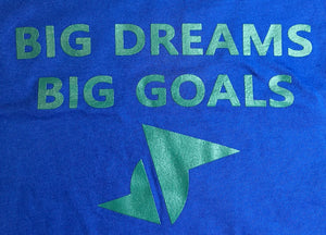 Adult Big Dreams Big Goals Classic Tee