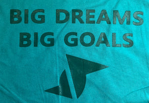Adult Big Dreams Big Goals Classic Tee
